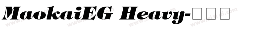 MaokaiEG Heavy字体转换